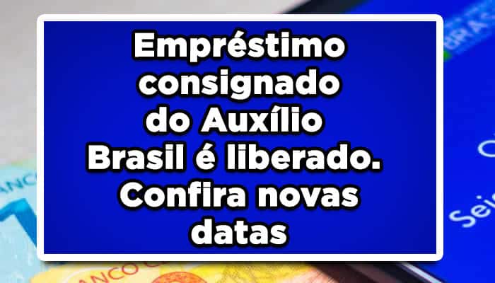 Empréstimo consignado Auxílio Brasil é liberado