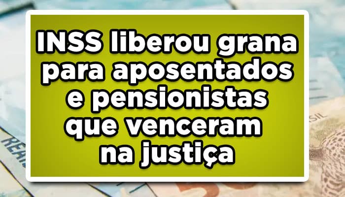 INSS liberou pagamentos para aposentados e pensionistas, confira quem recebe!