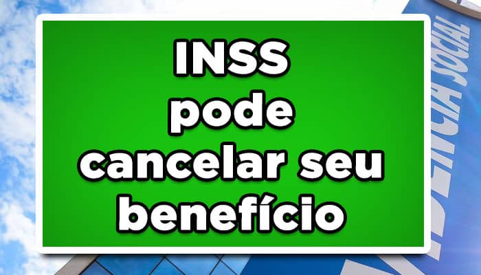 INSS pode cancelar seu benefício! Entenda