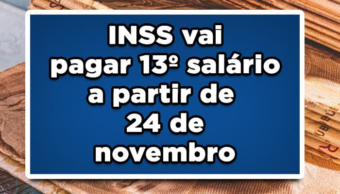 Dinheiro extra: INSS vai pagar 13º salário a partir de 24 de novembro
