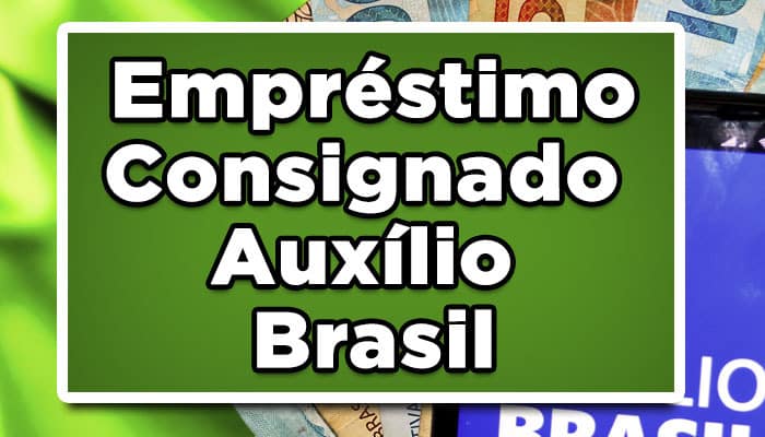 Empréstimo Consignado Auxílio Brasil