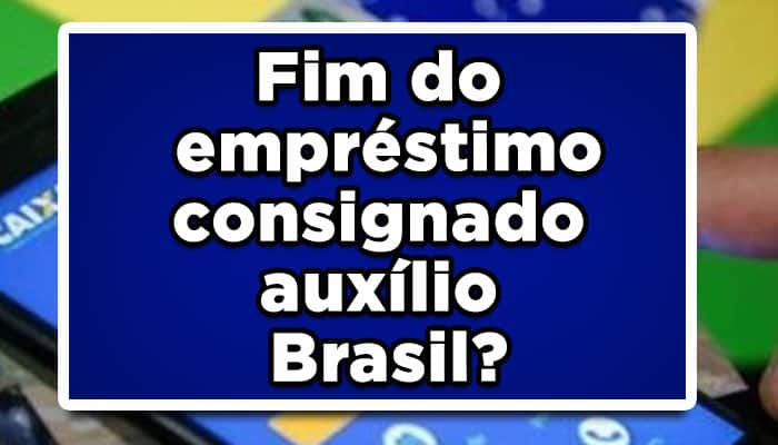 suspensão do Empréstimo Auxílio Brasil
