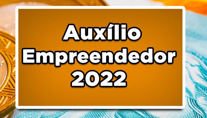 Auxílio Empreendedor 2022