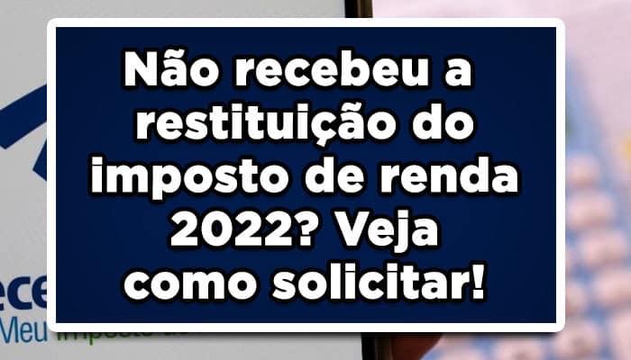 restituição imposto de renda 2022