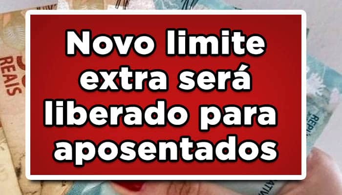 Novo limite extra será liberado para aposentados
