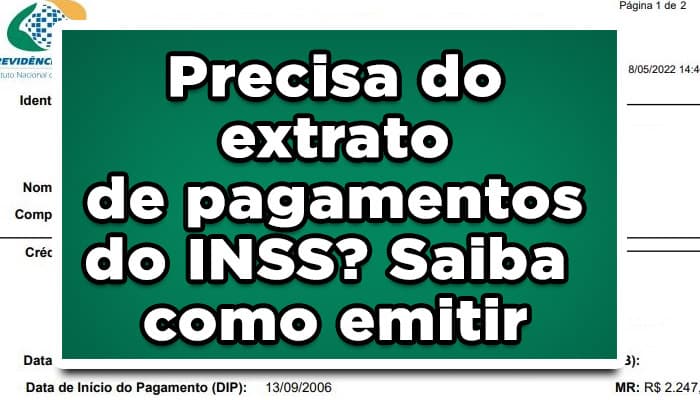 Precisa do extrato de pagamentos do INSS? Saiba como emitir