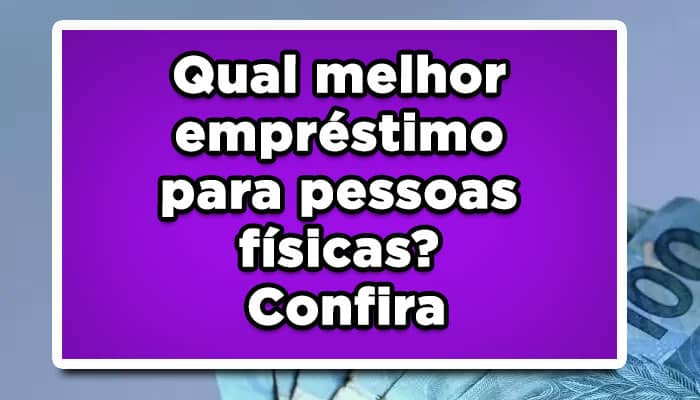 melhor empréstimo para pessoa física