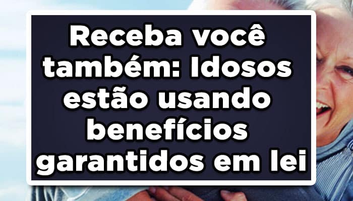 Benefícios garantidos em lei