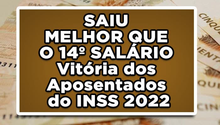 Saiu melhor que o 14 salário