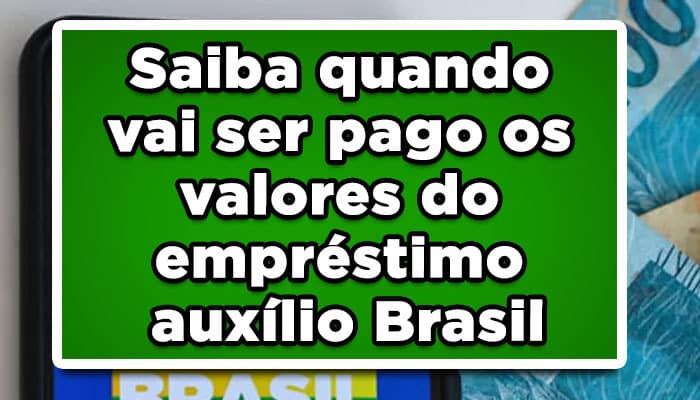 Saiba quando vai ser pago os valores do empréstimo auxílio Brasil
