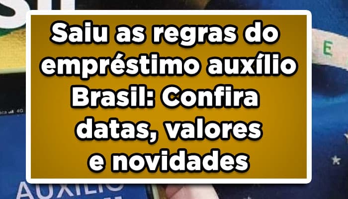 Saiu as regras do empréstimo Auxílio Brasil