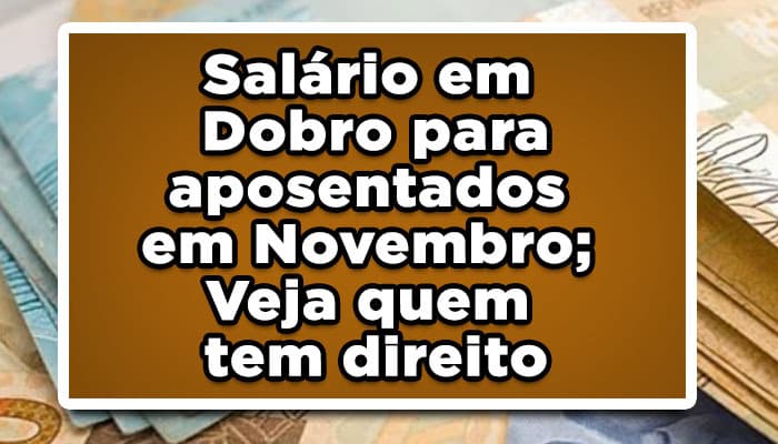 salário em dobro para aposentados