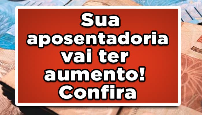 Aposentadoria vai aumentar