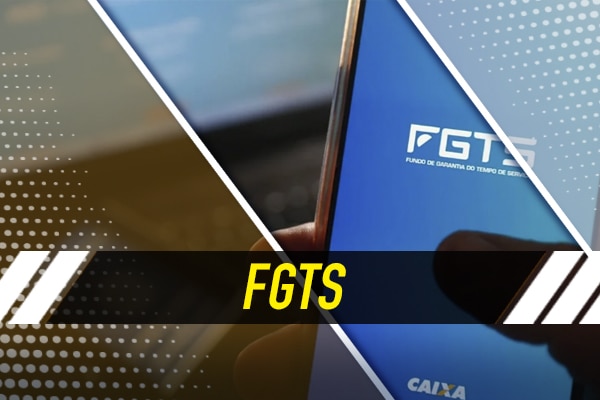 FGTS (Fonte: Edição / João Financeira).