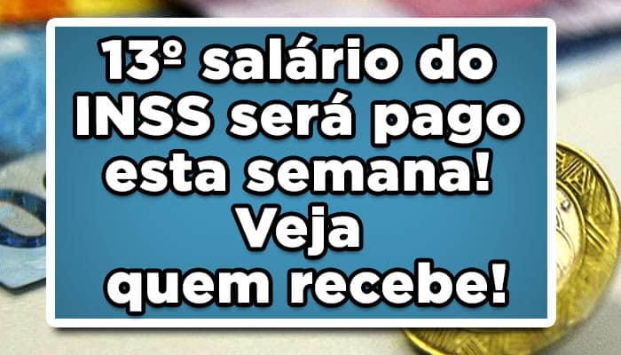 13º salário do INSS será pago esta semana! Veja quem recebe!