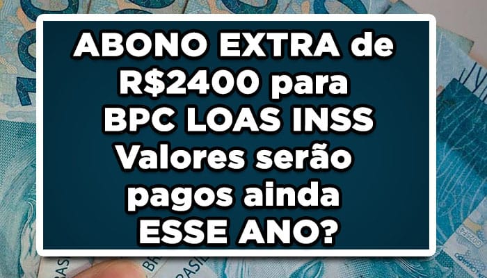 Veja quem recebe o abono extra 2400
