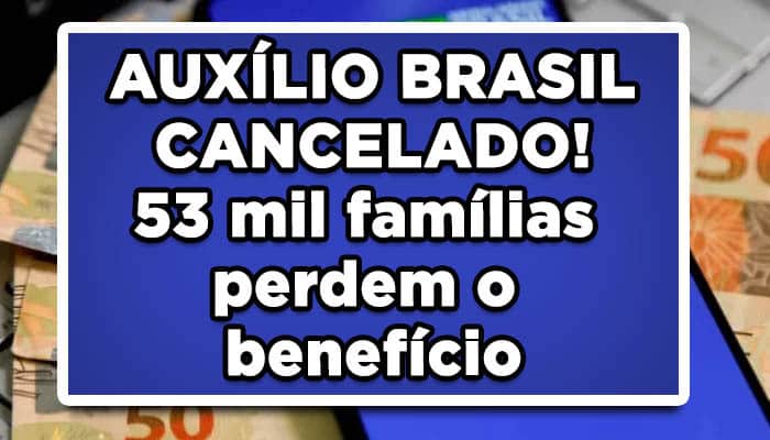 o que fazer se você teve o auxilio brasil cancelado
