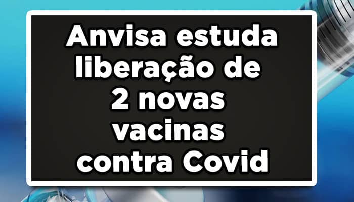 Acabou de sair a novidade da Anvisa sobre a nova vacina covid