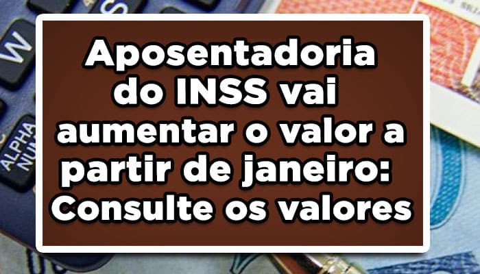 Aposentadoria do INSS vai aumentar o valor a partir de janeiro