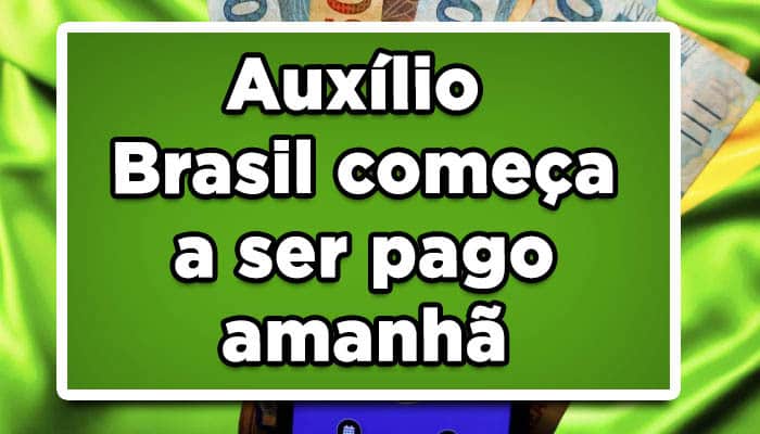 Auxílio Brasil começa a ser pago