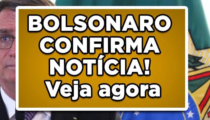 BOLSONARO CONFIRMA NOTÍCIA! Veja agora