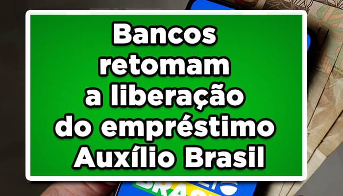 Os bancos estão retomando a liberação do empréstimo