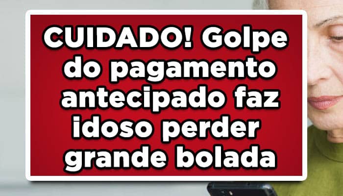 Golpe do pagamento antecipado