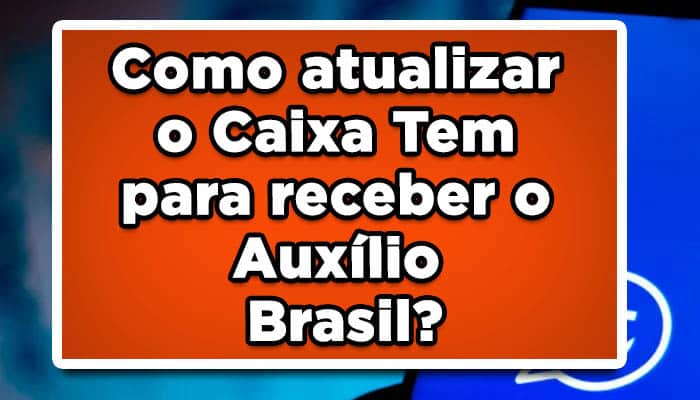 Como atualizar o Caixa Tem