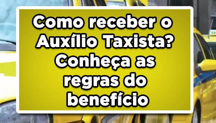 Como receber o Auxílio Taxista