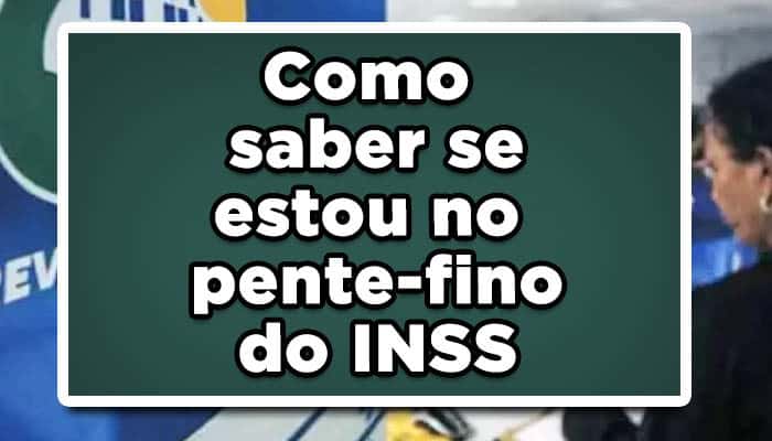 Como saber se estou no pente fino do INSS
