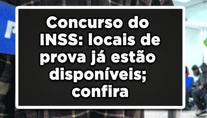 Concurso INSS local de prova