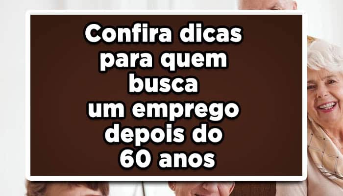 Confira dicas para quem busca um emprego depois do 60 anos