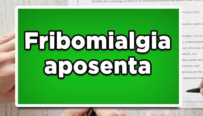 fibromialgia aposenta