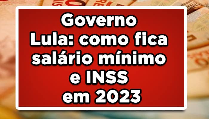 descubra como fica o salário mínimo 2023