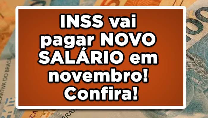 INSS vai pagar NOVO SALÁRIO em novembro! Confira!