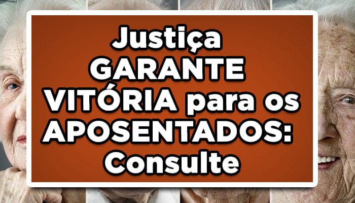 INSS Justiça garante vitória para os aposentados