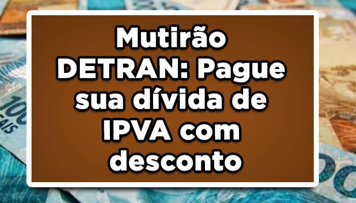 Mutirão Detran para quitar ipva