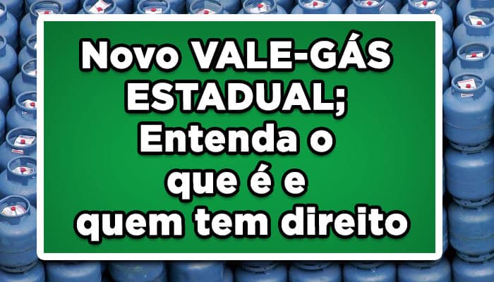 Novo VALE-GÁS ESTADUAL! Entenda o que é e quem tem direito em cada estado!