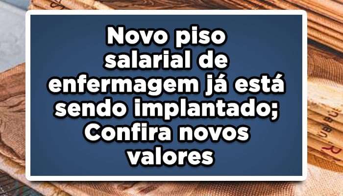 Novo piso salarial de enfermagem já está sendo implantado