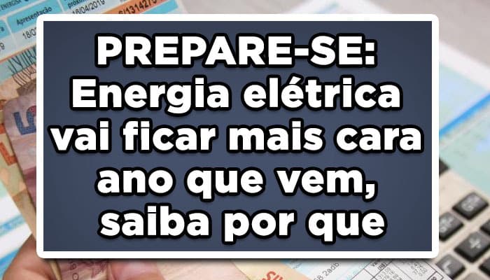 Conta de luz mais cara no ano que vem