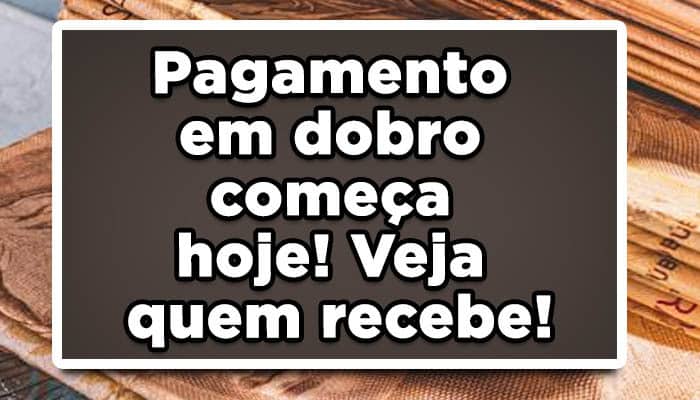 Pagamento em dobro do INSS começa hoje! Veja quem recebe!