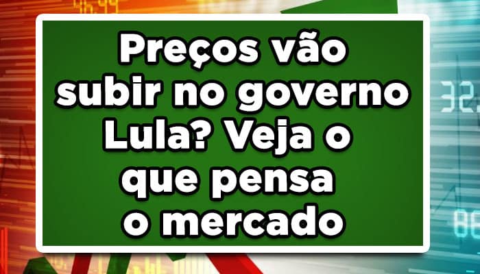 preços no novo governo Lula