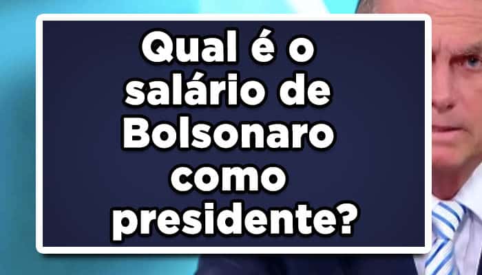 Salário do Bolsonaro