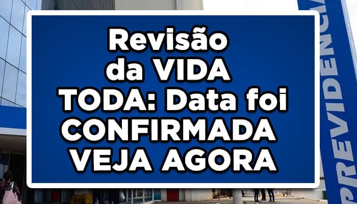 Revisão da VIDA TODA: Data foi CONFIRMADA VEJA AGORA