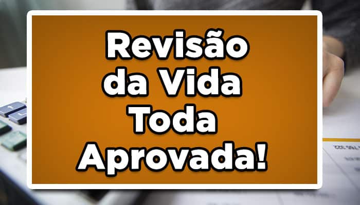 Revisão da Vida Toda aprovada no STF