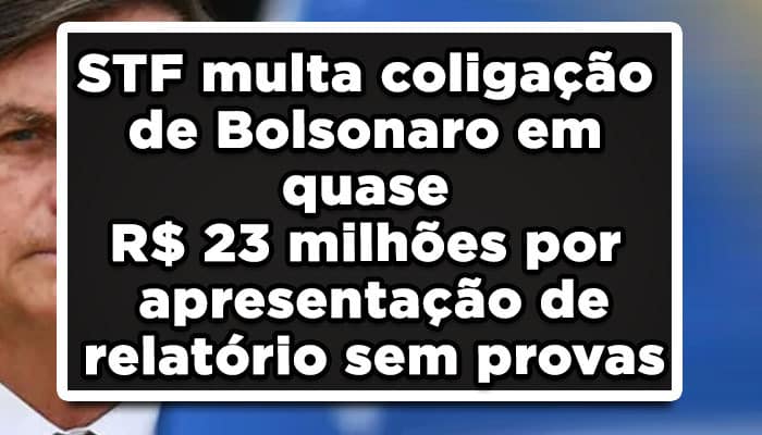 STF multa bolsonaro em quase R$23 milhões