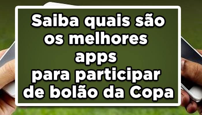 qual é o melhor app bolão da copa