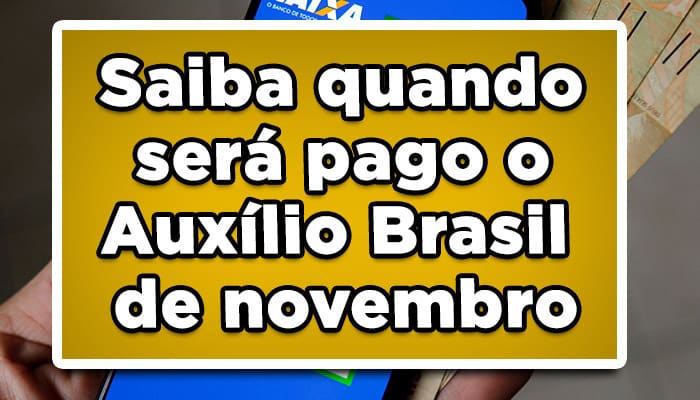 Saiba quando será pago o Auxílio Brasil de novembro