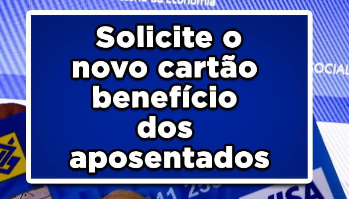 Novo cartão benefício dos aposentados