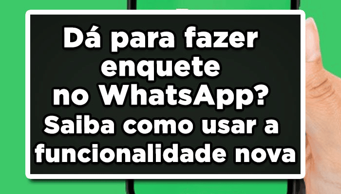 Dá para fazer enquete no WhatsApp?